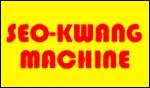      SEO-KWANG MACHINE