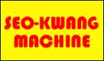   SEO-KWANG MACHINE